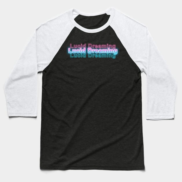 Lucid Dreaming Baseball T-Shirt by Sanzida Design